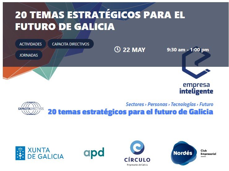 ‘Capacita Directivos 2024’ se inicia el 22 de mayo en Vigo,
reflexionando sobre sectores, personas, tecnologías y futuro.